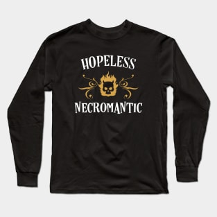 Hopeless Necromantic Funny Necromancer Long Sleeve T-Shirt